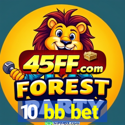 10 bb bet